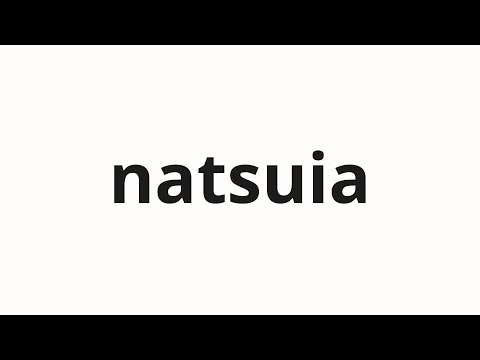 How to pronounce natsuia | ナツィア (Nazia in Japanese)