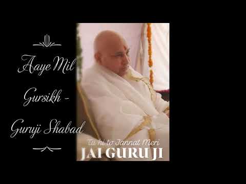 Aaye Mil Gursikh | Guruji Shabad | Guruji's Soulful Shabads | Jai Guruji 🙏🌹