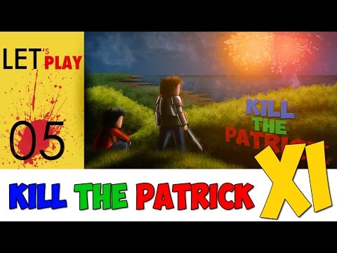 Kill the Patrick XI - ep.5 - Mineshaft