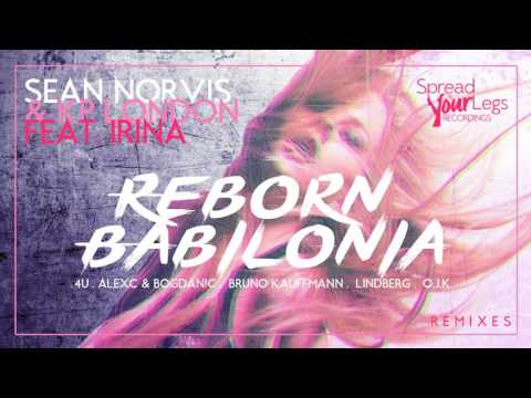 Sean Norvis & Kp London ft. Irina - Reborn Babilonia | AlexC & Bogdan!C Remix