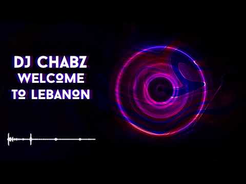 DJ Chabz - Welcome To Lebanon (Original Mix)