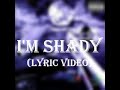 Eminem - I'm Shady (Lyric Video)
