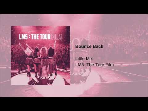 Little Mix - Bounce Back (LM5: The Tour Film)