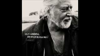 Ulf Lundell-Är vi lyckliga nu?