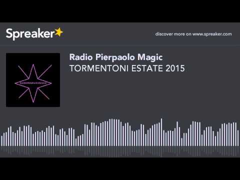 Tormentoni Estate 2015 con titoli - Luglio-Agosto 2015 (made with Spreaker)
