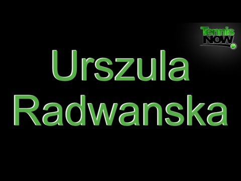 How To Pronounce Urszula Radwanska