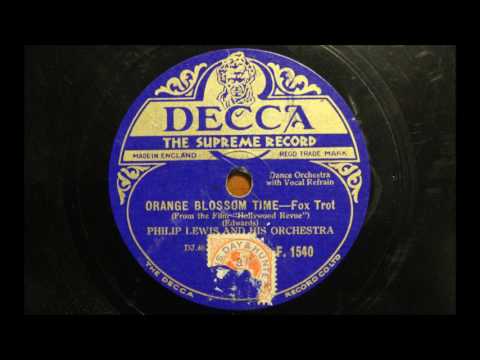 Orange Blossom Time - Arthur Lally and his orchestra (as Philip Lewis), 1929