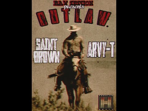 Raw Session O U T L A W SaintBrown Arvy T