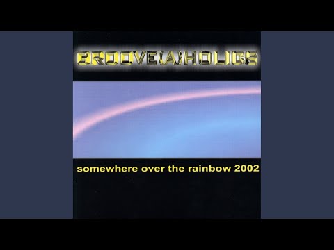 Somewhere Over The Rainbow 2002 (Radio Mix)