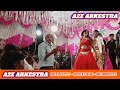 Dardiya Uthat Ta Ye Raja A2Z Arkestra And Jagran Group A2Z आर्केस्ट्रा एं�