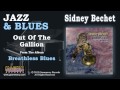 Sidney Bechet - Out Of The Gallion