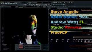 Steve Angello – Rebel Nation (feat. Andrew Watt) FL Studio Remake FreeFLP