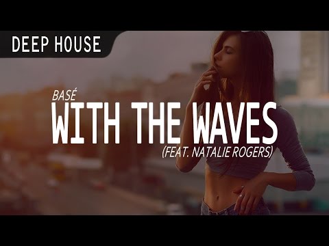 Basé - With The Waves (ft. Natalie Rogers)