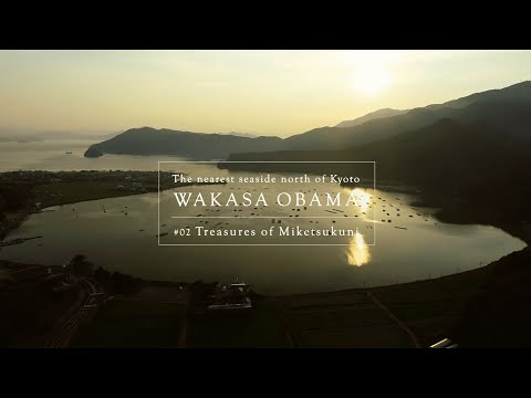 Wakasa Obama -The nearest seaside north of kyoto- #2 Treasure of Miketsukuni
