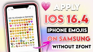 Apply iOS 16.4 Emojis on Samsung 2024 without zFont (Android 13 and down!)