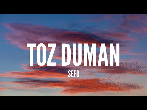 Sefo / Toz Duman (Lyrics)