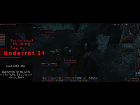 Underrot  M+ 21 Tyrannical/Storming/Raging. Blood Death Knight  (BDK) Tank POV