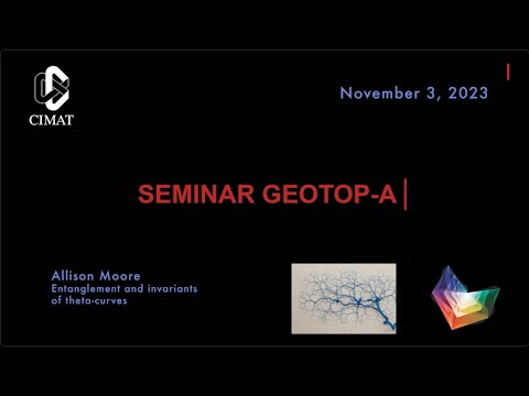 SEMINAR GEOTOP-A | Allison Moore | Entanglement and invariants of theta-curves