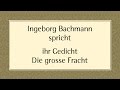 Ingeborg Bachmann „Die große Fracht“ (1953) I 