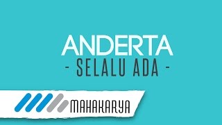 Download lagu ANDERTA - Selalu Ada mp3 Download lagu ANDERTA - Selalu Ada mp3