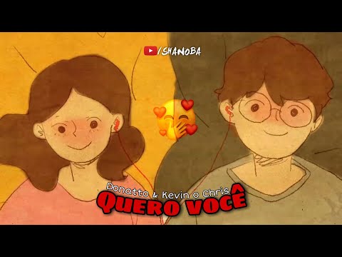 Donatto, MC Kevin o Chris - Quero você | LETRA | Shanoba Lyrics #101