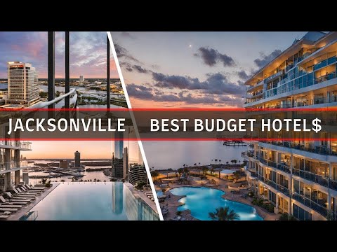 Jacksonville FL on a Budget | Top 10 Affordable Hotels in Jacksonville, Florida 2025