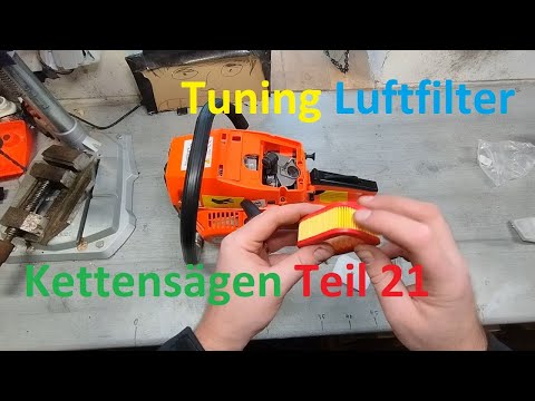 Kettensägen Leitfaden Teil 21 - Tuning Luftfilter für chinesische Motorsäge 45cc, 52cc, 58cc, 62cc
