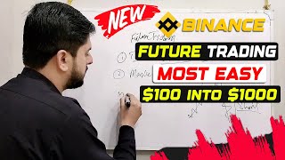 How To Earn $100 to $1000 With Binance Future Trading | Future Trading For Beginners