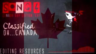 Classified - Oh...Canada (Canada Day Special)