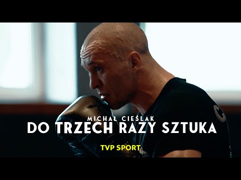 MICHAŁ CIEŚLAK - DO TRZECH RAZY SZTUKA | FILM DOKUMENTALNY