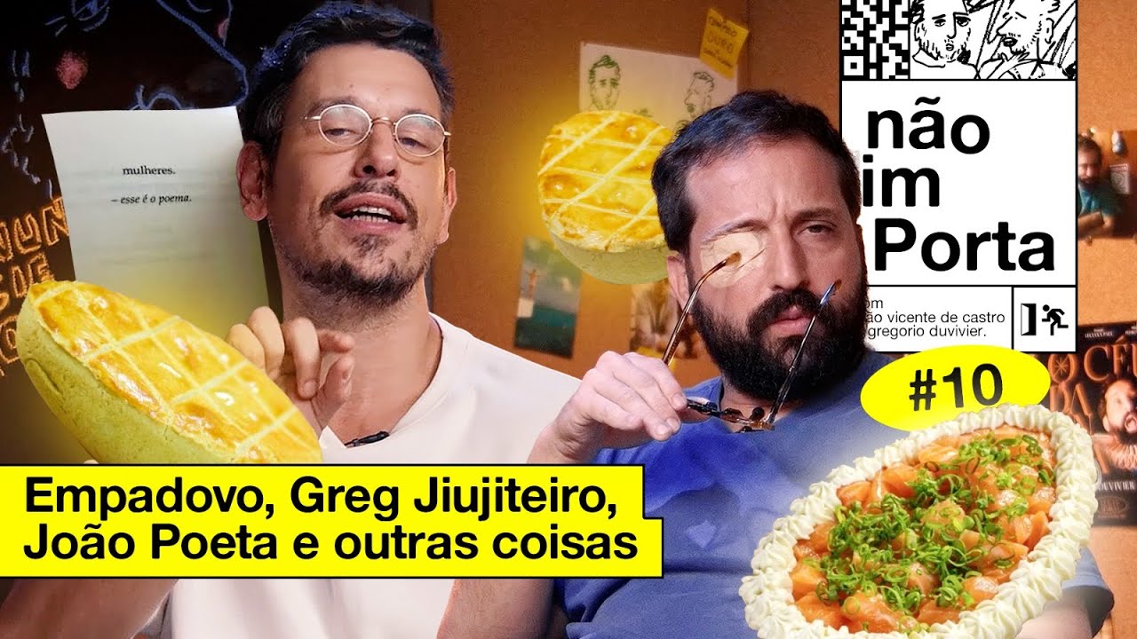 EMPADOVO, GREG JIUJITEIRO, JOÃO POETA E OUTRAS COISAS | NÃO IMPORTA #10