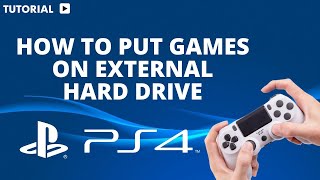 How to put Games on external hard drive PS4