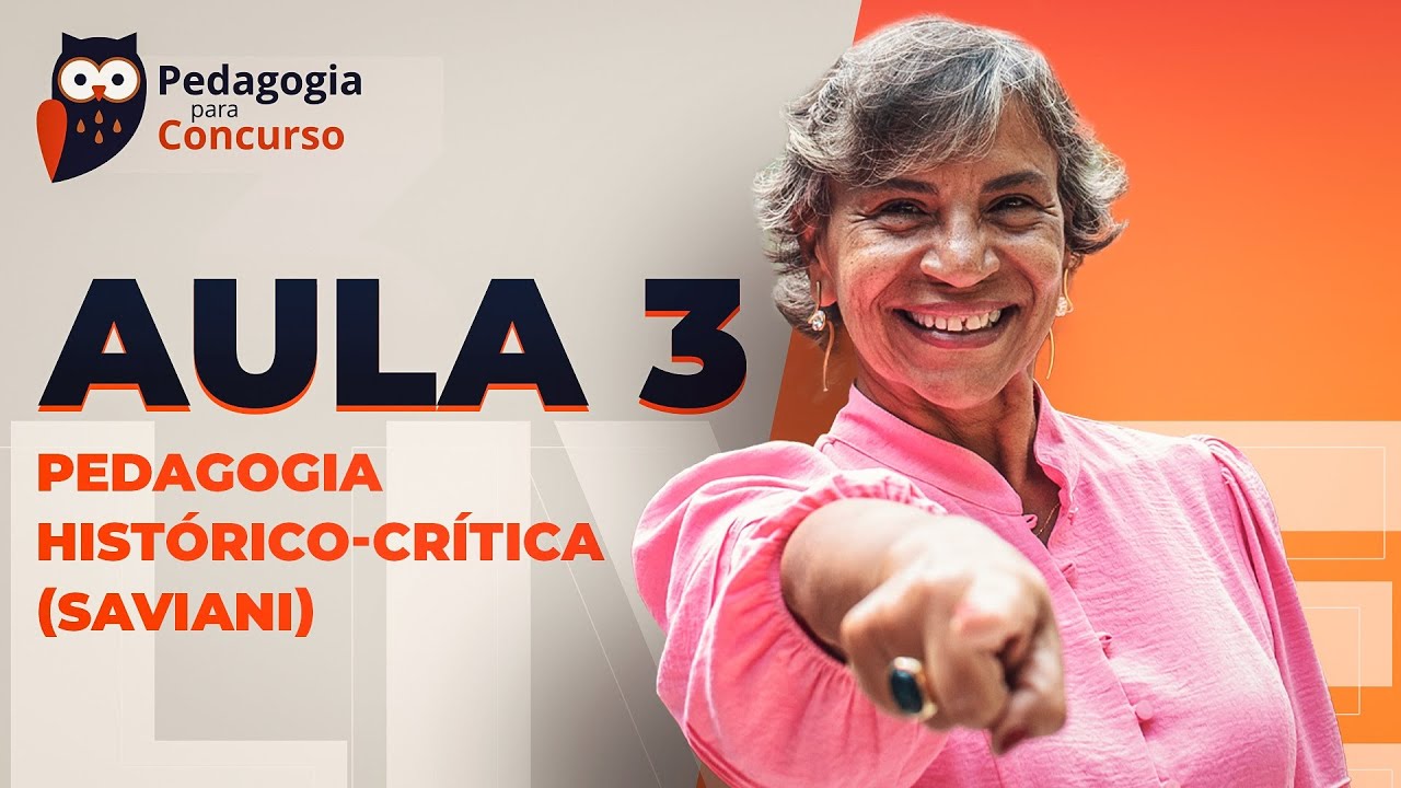 Aula 3: Pedagogia Histórico-Crítica (Saviani) com a Profª Madalena Coatio | Pedagogia para Concurso