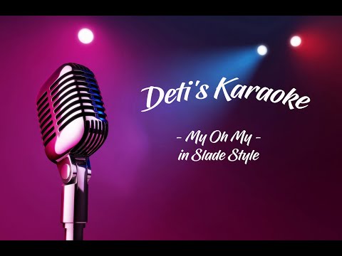 My Oh My * Slade * Karaoke