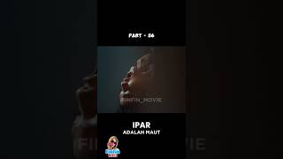 Download lagu IPAR ADALAH MAUT - PART 56 #FinFin #movie #fyp #film #movieclips #iparadalahmaut mp3