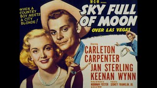 SKY FULL OF MOON (1952) Theatrical Trailer - Carleton Carpenter, Jan Sterling, Keenan Wynn