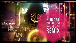 Download lagu Ponaal Pogattum Poda Remix | Musical Mind ft. MV Bhuvan mp3 Download lagu Ponaal Pogattum Poda Remix | Musical Mind ft. MV Bhuvan mp3