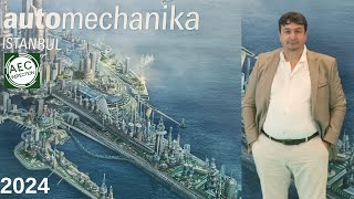 AUTOMECHANIKA ISTANBUL 2024 by AEC INSPECTION