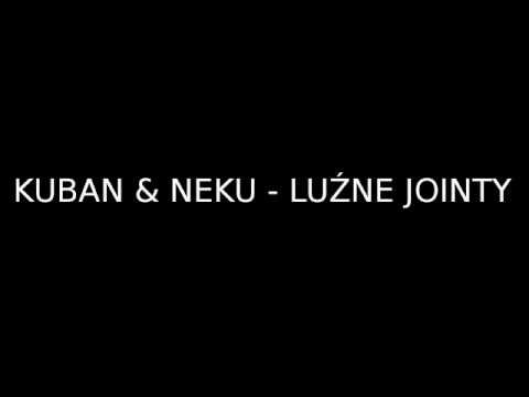 Kuban ft.Neku - Luźne jointy