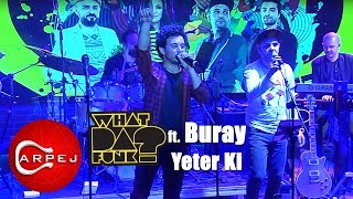 What Da Funk ft. Buray - Yeter Ki (Konser Video)