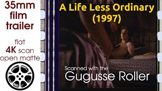 A Life Less Ordinary (1997) 35mm film trailer, flat open matte, 4K