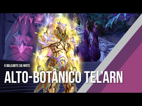 [O Baluarte da Noite] Alto-botânico Tel'arn