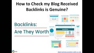 How to Check my Blog Received Backlinks is Genuine?