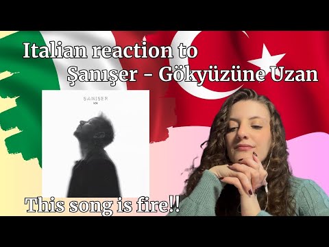 Italian reaction to Şanışer - Gökyüzüne Uzan. italyan tepkisi