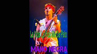 Mano Negra - La Vida La Vida Me Da Palo (1994) HD