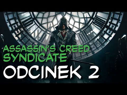 Zagrajmy w Assassins Creed: Syndicate odc.2 "Londyn"