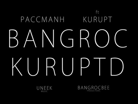 Paccmanh - ft. Kurupt (Dogg Pound) - BANGROC KURUPTD - (Official Music Video)