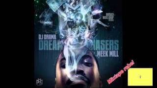 Meek Mill -- Get Dis Money (DreamChasers)