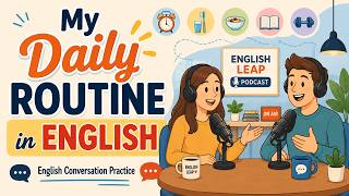 Talking About Daily Routine in English | Beginner English Listening Podcast