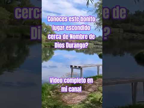 Ojo de agua de San Juan Nombre de Dios Durango